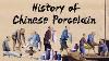 L’histoire De La Porcelaine Chinoise